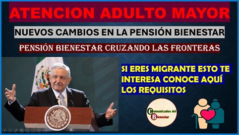 Atencion Adulto Mayor Se Acercan Cambios En Tu Pensi N Bienestar