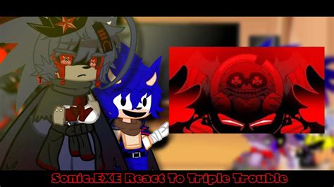 Sonic Exe Group React To Triple Trouble Hop Hop Youtube