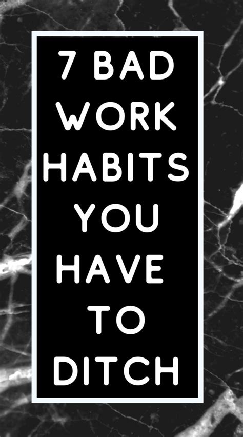 7 Bad Work Habits Youve Got To Ditch The Werk Life Work Habits