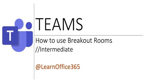 How To Use Teams Breakout Rooms Quick Tutorial Youtube