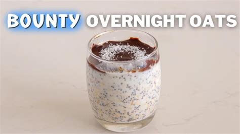 Bounty Overnight Oats Recipe The Cooking Foodie