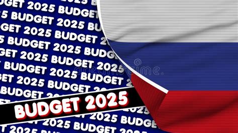 Russia Realistic Flag with Budget 2025 Title Fabric Texture 3D