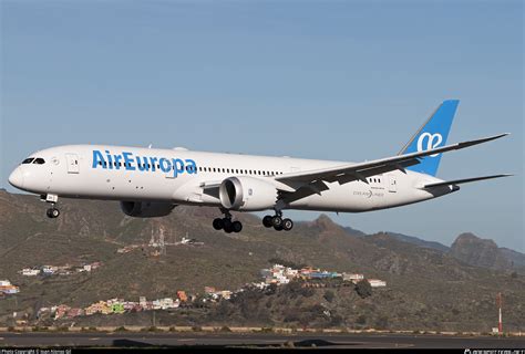 EC ODH Air Europa Boeing 787 9 Dreamliner Photo By Ioan Alonso Gil ID