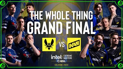 Navi Vs Vitality Iem Cologne Grand Final The Whole Thing