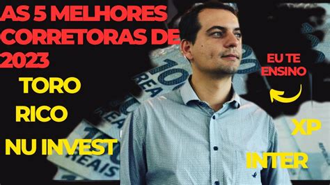 As Melhores Corretoras Valores De Dinheiro Investimentos Youtube