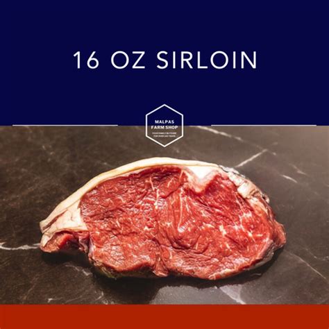 16 Oz Sirloin Steak Malpas Farm Shop