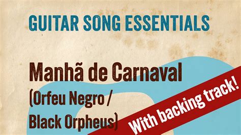 Manhã de Carnaval Black Orpheus Guitar Song Essentials YouTube