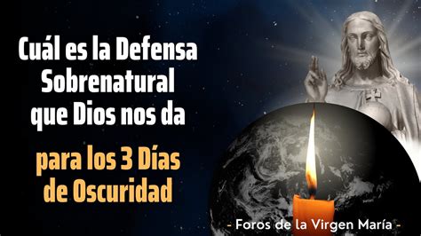 Cu L Es La Defensa Sobrenatural Que Dios Nos Da Para Los D As De