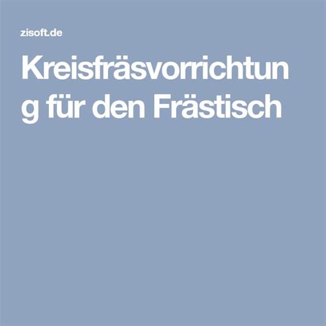 Kreisfr Svorrichtung F R Den Fr Stisch Fr Stisch Fr Sen Vorrichtung