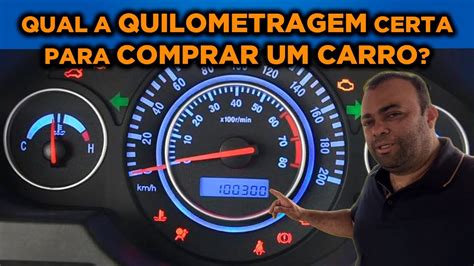 Ao Comprar Um Carro Usado Qual Quilometragem Certa Youtube