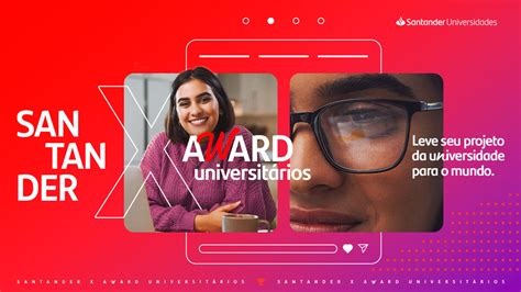 Santander Universidades inscrições abertas pra Santander X Brasil