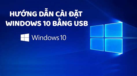 HƯỚng DẪn CÁch CÀi ĐẶt Windows 10 BẰng Usb Nhanh NhẤt Laptop Xây Dựng