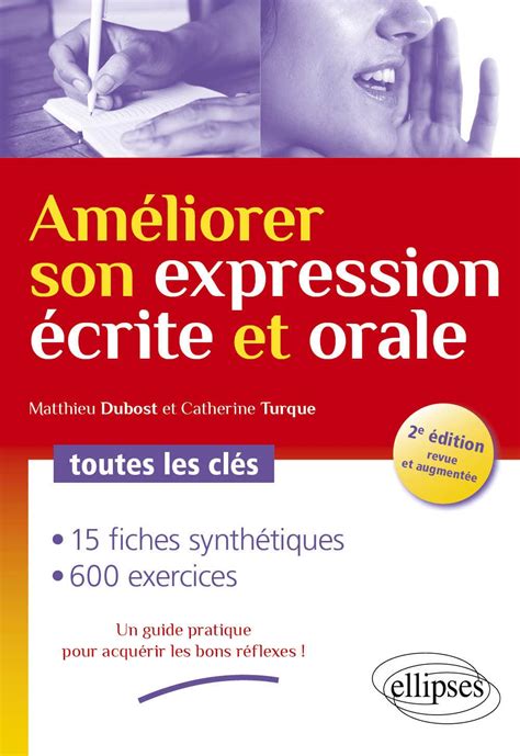 Améliorer son expression écrite et orale Toutes les clés Dubost