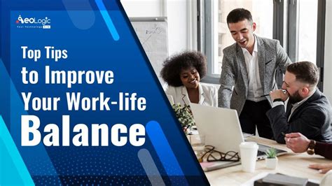 Top Tips To Improve Your Work Life Balance Aeologic Blog