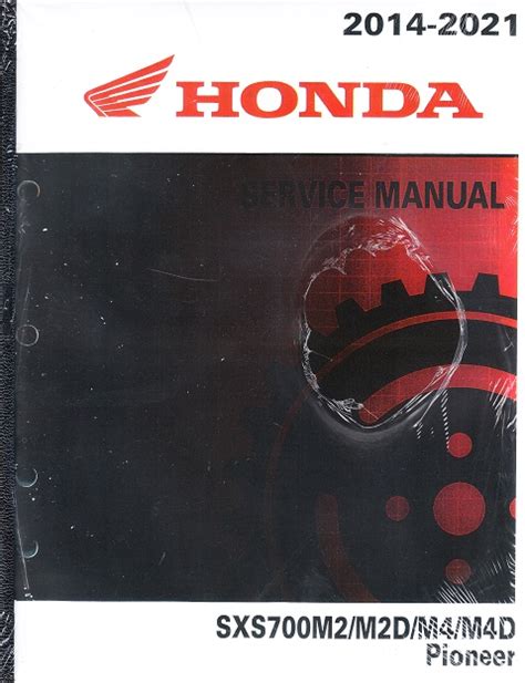 2014 2021 Honda Sxs700m2 M2d M4 M4d Pioneer 700 Factory Service Manual