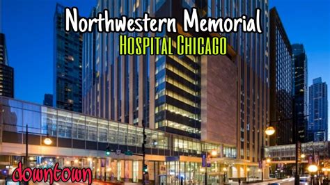 Northwestern Memorial Hospital Downtown Chicago Youtube