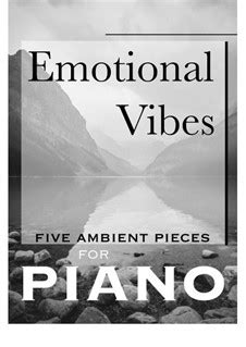 Emotional Vibes Ambient Pieces For Piano By M Potseluiev On Musicaneo