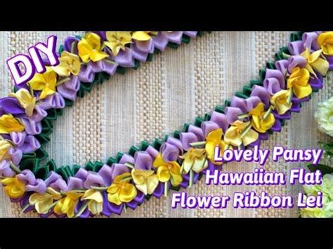 How To Make Purple Yellow Pansy Hawaiian Flat Ribbon Lei Diy For