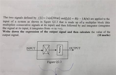 Solved The Two Signals Defined By Fit 2 Sin200rt