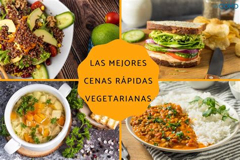 Las 10 mejores cenas rápidas vegetarianas - ¡Descubre estas opciones ...