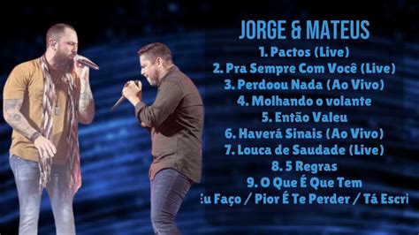 Jorge And Mateus Top Hits Compilation Roundup For 2024 Greatest Hits Selection Fundamental Youtube