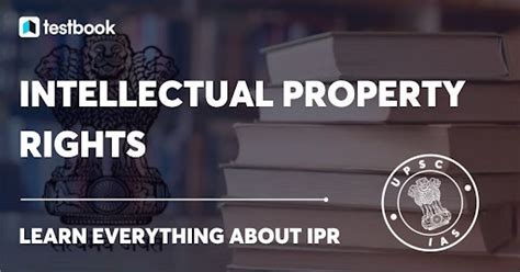 Intellectual Property Rights Ipr Important Notes For Upsc Ias