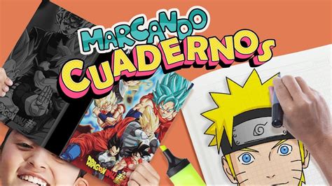 Ideas Para Marcar Cuadernos Nivel Goku Youtube