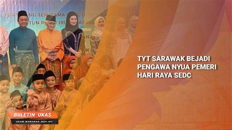 KlipBuletinUKAS Iban TYT Sarawak Bejadi Pengawa Nyua Pemeri Hari Raya