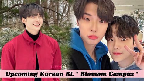 Upcoming Korean BL " Blossom Campus " [ Story Synopsis ] - YouTube