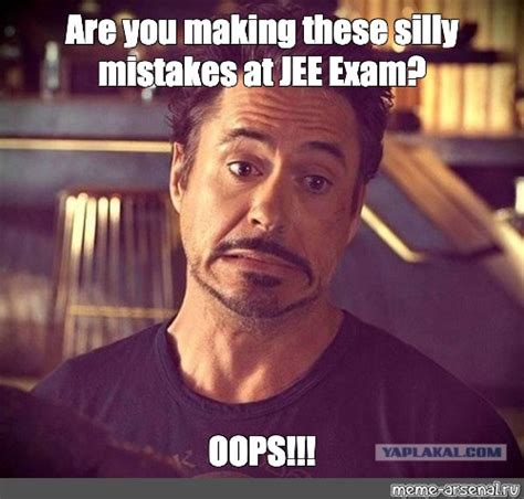 Meme Are You Making These Silly Mistakes At Jee Exam Oops All