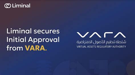 Liminal Receives Initial Approval From Dubai S Virtual Asset Regulatory