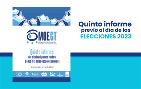 La Misi N De Observaci N Electoral De Guatemala Moe Gt Present Su