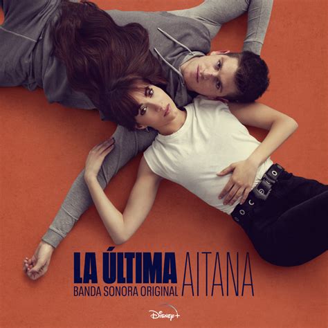 La Última Banda Sonora Original Album by Aitana Spotify