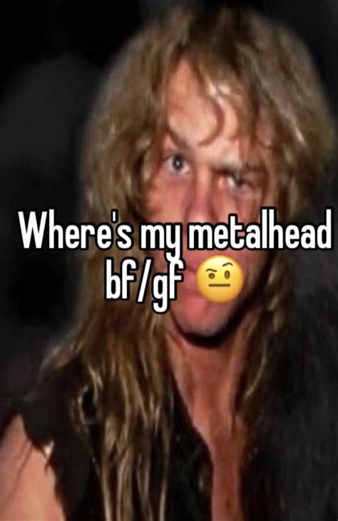 Metalhead Whisper Band Humor Metallica Silly Me