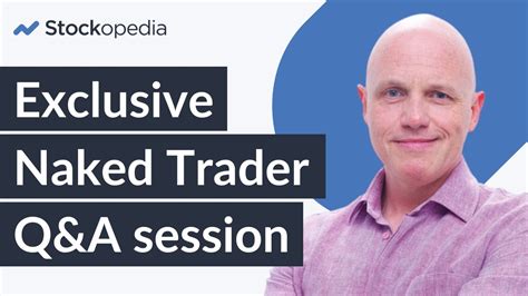 Naked Trader Q A July 2023 Robbie Burns Masterclass With