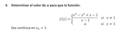 Determinar El Valor De Para Que La Función 4 − 2 − 1 − 1 ≠ 1