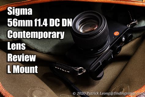 Sigma 56mm F1 4 Dc Dn Contemporary Lens Review L Mount