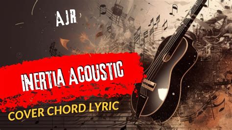 Play Guitar Along Ajr Inertia Acoustic Youtube