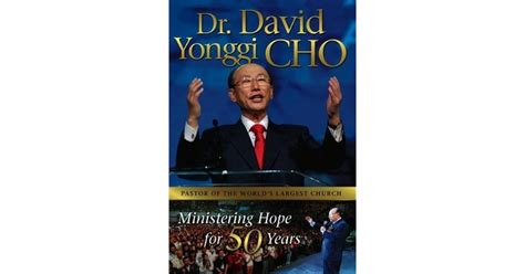 Dr. David Yonggi Cho: Ministering Hope for 50 Years by David Yonggi Cho