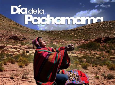 1 De Agosto Día De La Pachamama Educadores Ambientales En Red De Argentina