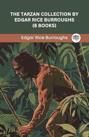 Amazon The Tarzan Collection By Edgar Rice Burroughs Books