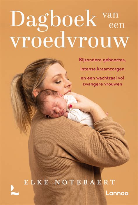 Dagboek Van Een Vroedvrouw Uitgeverij Lannoo