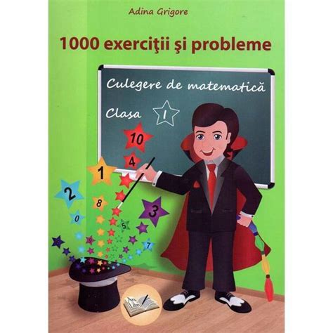 Culegere De Matematica Clasa 1 1000 Exercitii Si Probleme Ed 3