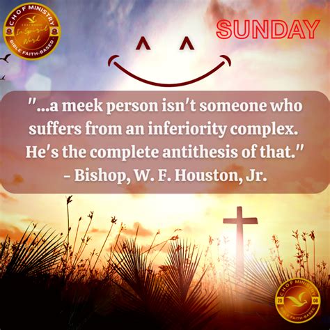 Meekness Is Not A Weakness” C H O F Ministry Inspirit Word