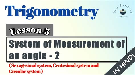 Centesimal System System Of Measurement Of An Angles Trigonometry