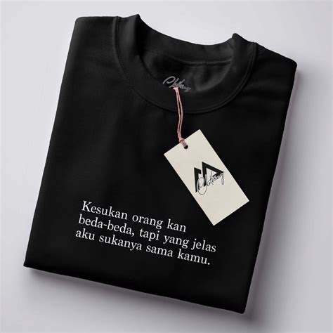 Jual Kaos Tulisan Kesukaan Orang Kan Beda Beda Tapi Yang Jelas Aku