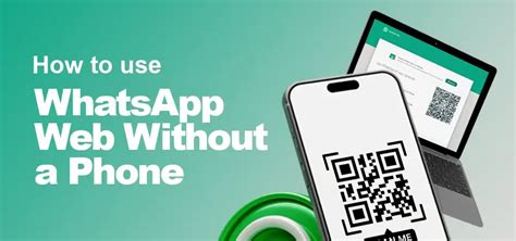 How To Access WhatsApp Web Without Phone