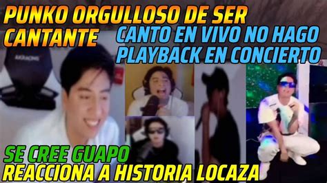 PUNKO ORGULLOSO DE SER CANTANTECANTO EN VIVO NO HAGO PLAYBACK EN