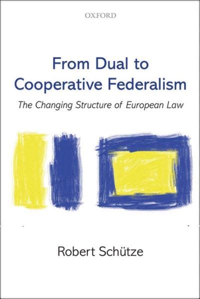 From dual to cooperative federalism Poche Robert Schütze Achat