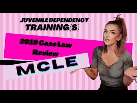 MCLE Lecture 2019 Case Law Update Los Angeles Dependency Lawyers LADL